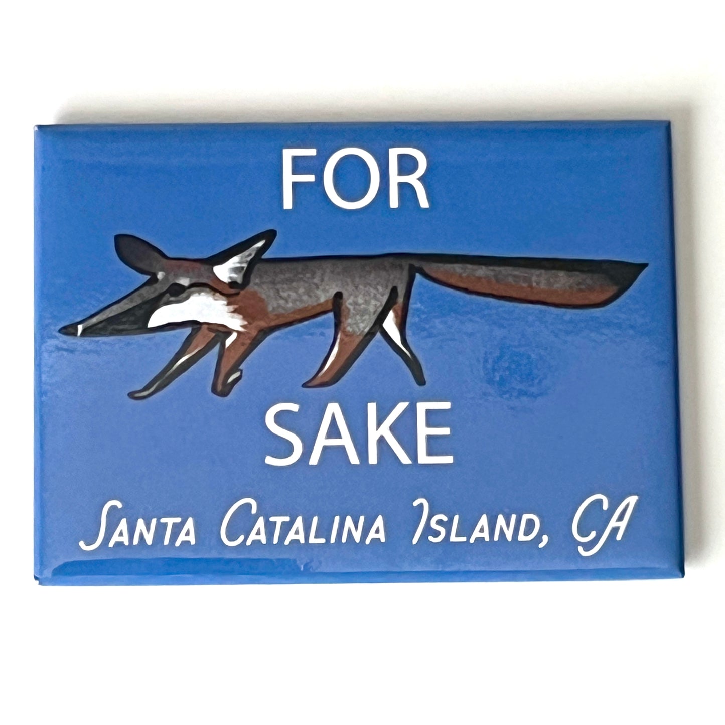 For Fox Sake Island Fox Magnet Santa Catalina Island, CA