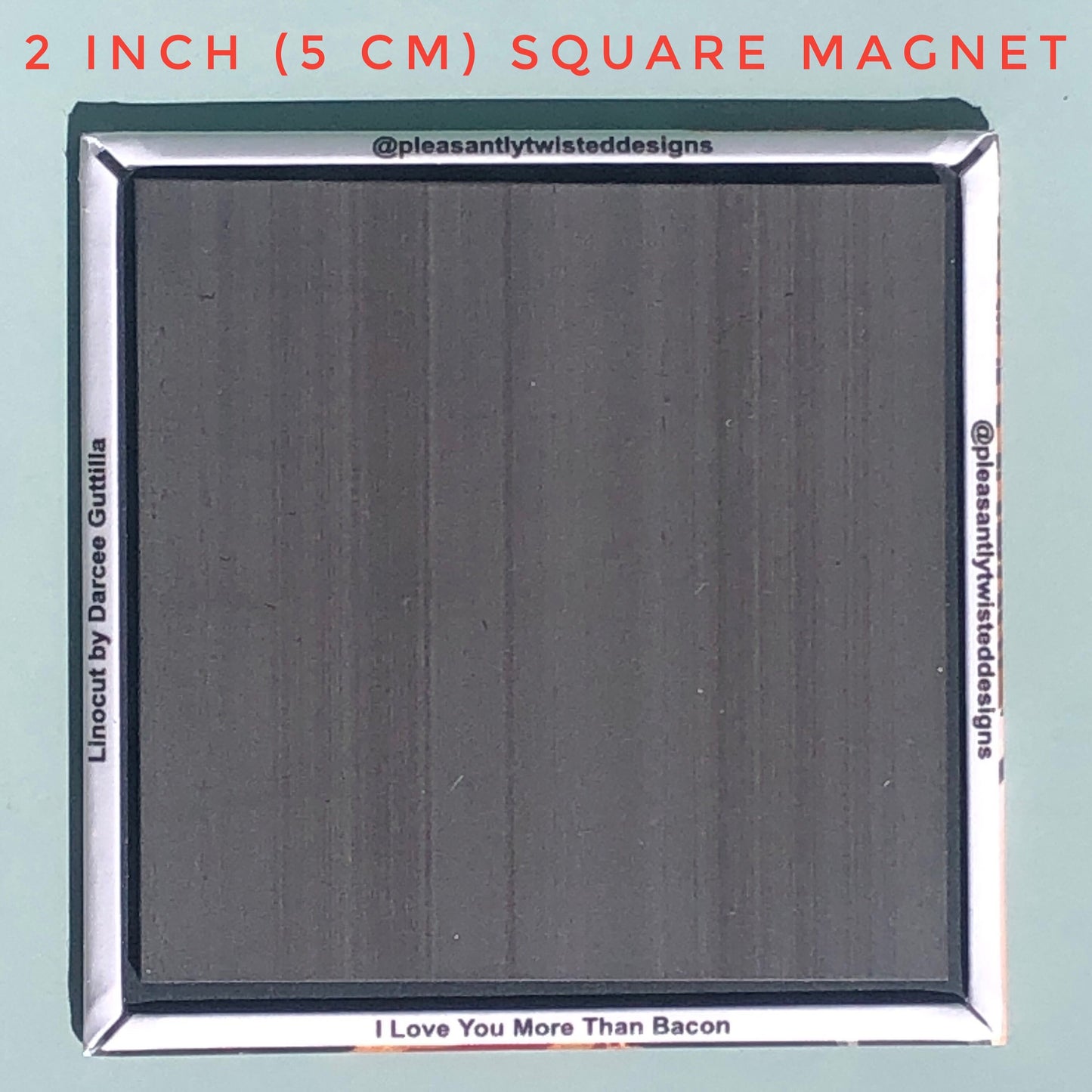 Magnet- I Love You More Than Bacon