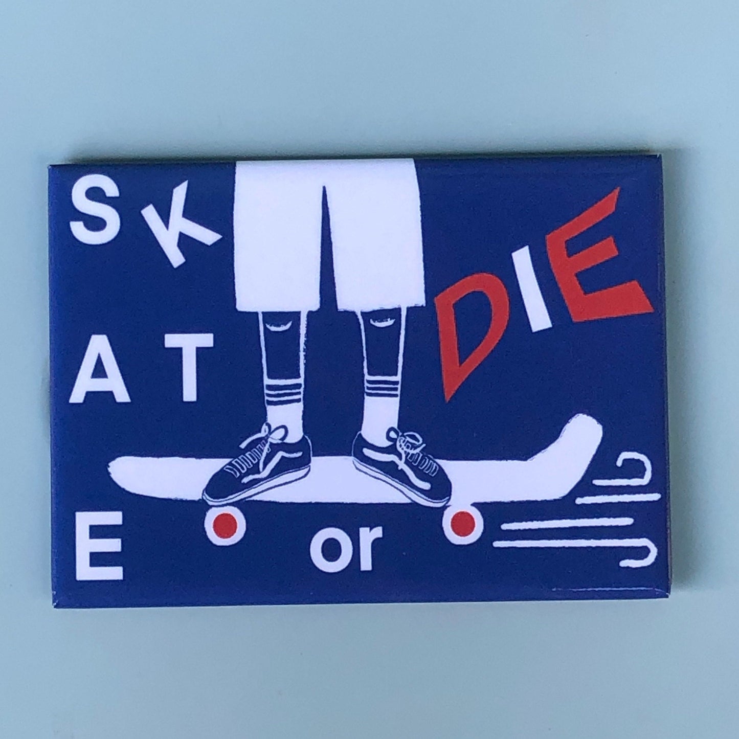 Magnet- Skate or Die